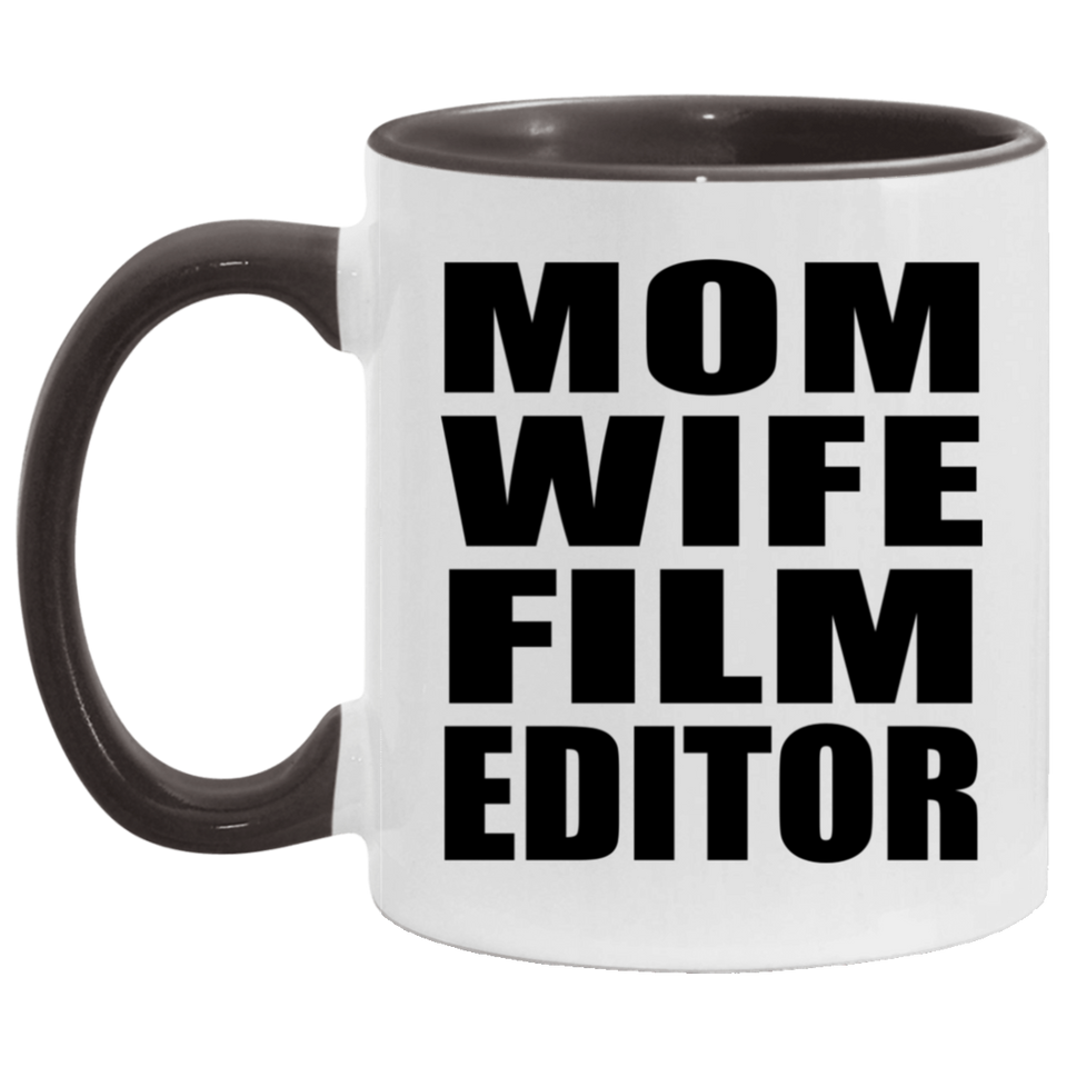 Mom Wife Film Editor - 11oz Accent Mug Black