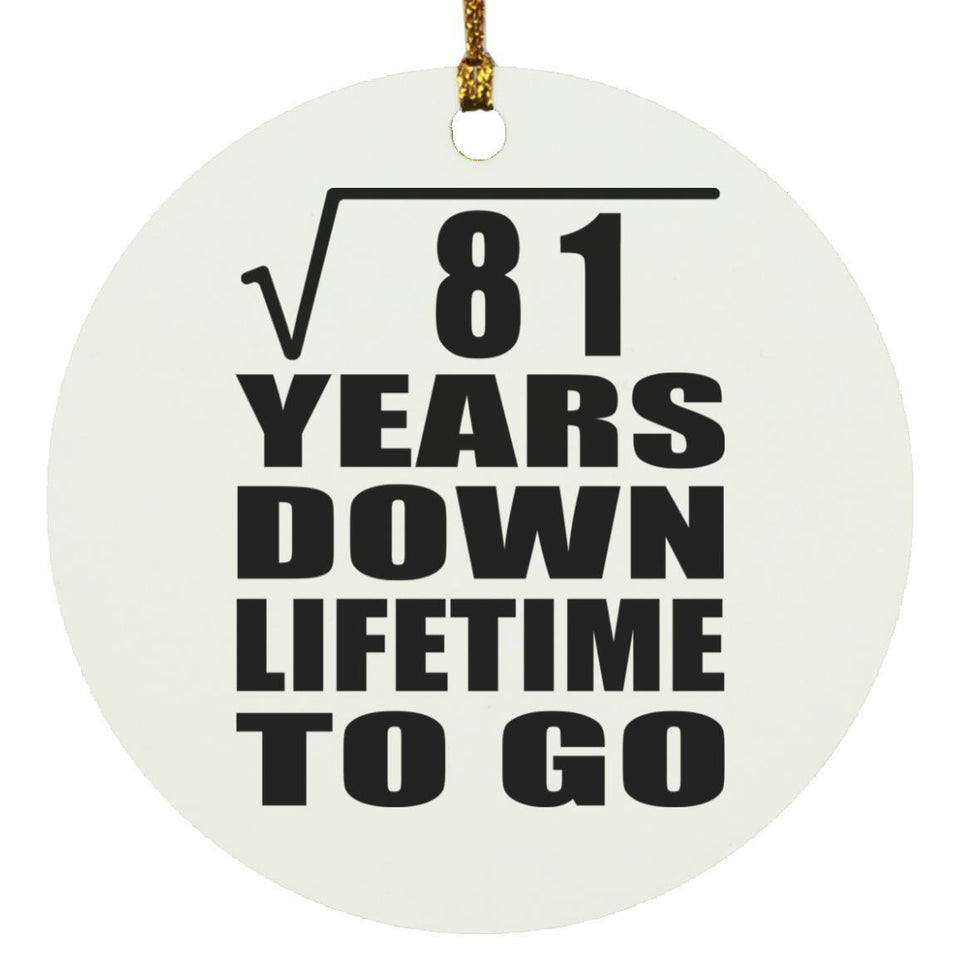 9th Anniversary Square Root of 81 Years Lifetime To Go - Circle Ornament