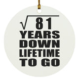 9th Anniversary Square Root of 81 Years Lifetime To Go - Circle Ornament