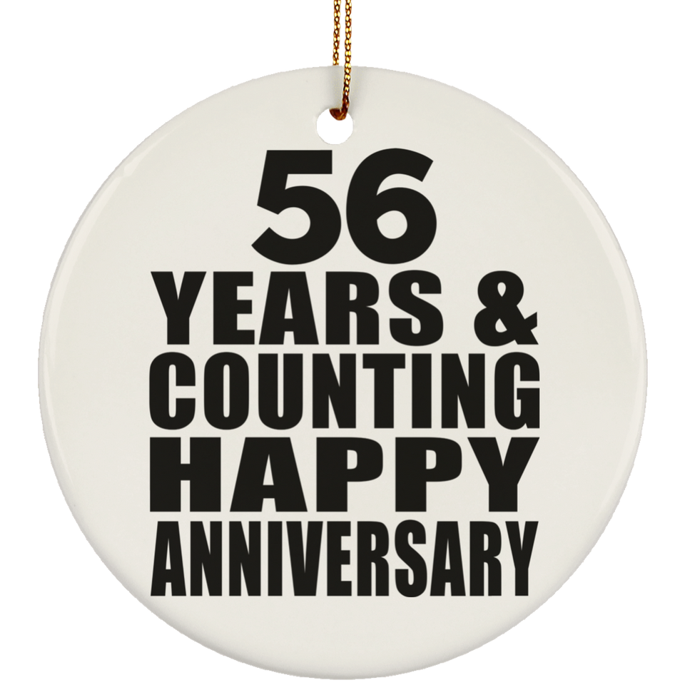 Happy 56th Anniversary 56 Years & Counting - Circle Ornament