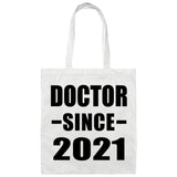 Doctor Since 2021 - Tote Bag White