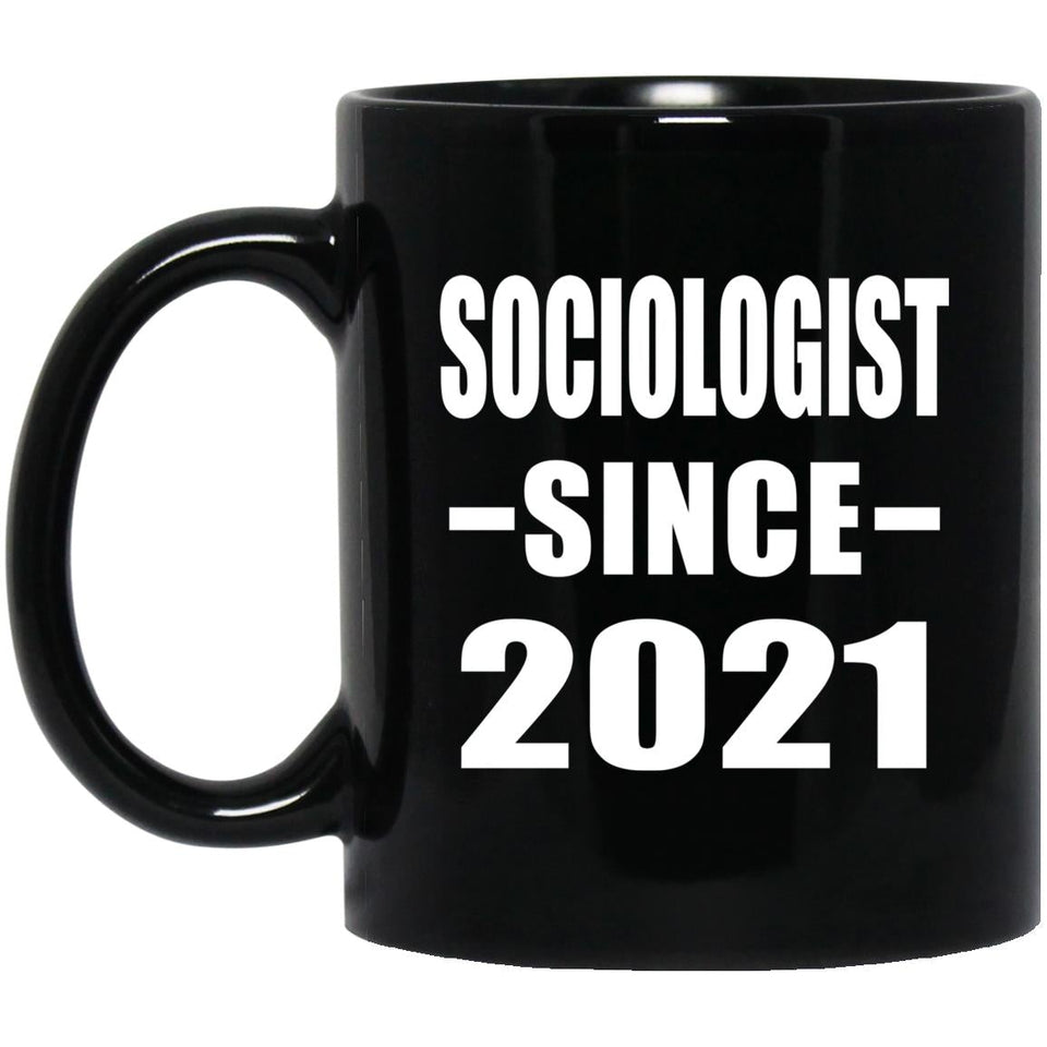Sociologist Since 2021 - 11oz Coffee Mug Black