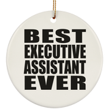 Best Executive Assistant Ever - Circle Ornament