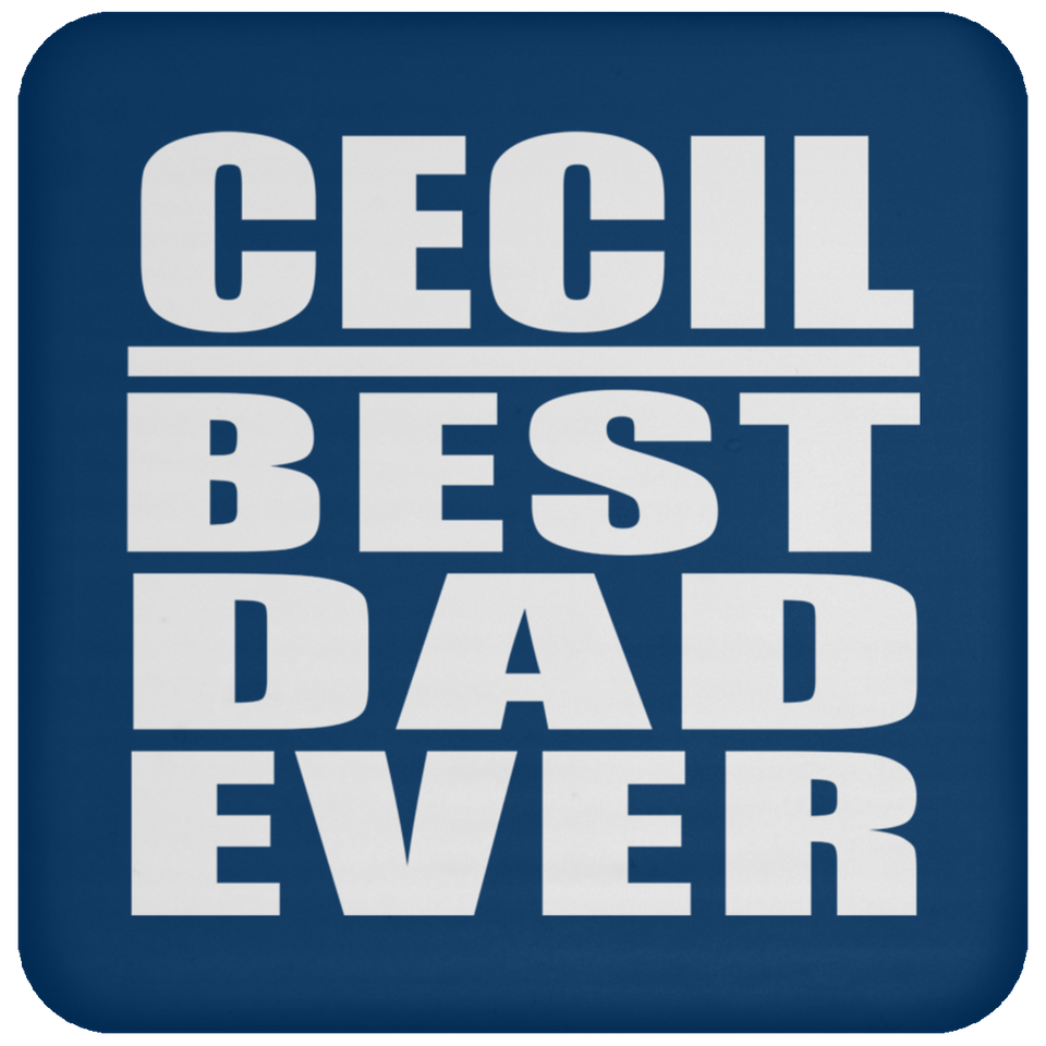 Cecil Best Dad Ever - Drink Coaster
