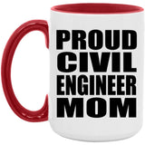 Proud Civil Engineer Mom - 15oz Accent Mug Red