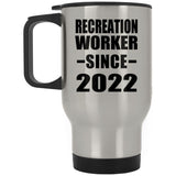 Recreation Worker Since 2022 - Silver Travel Mug