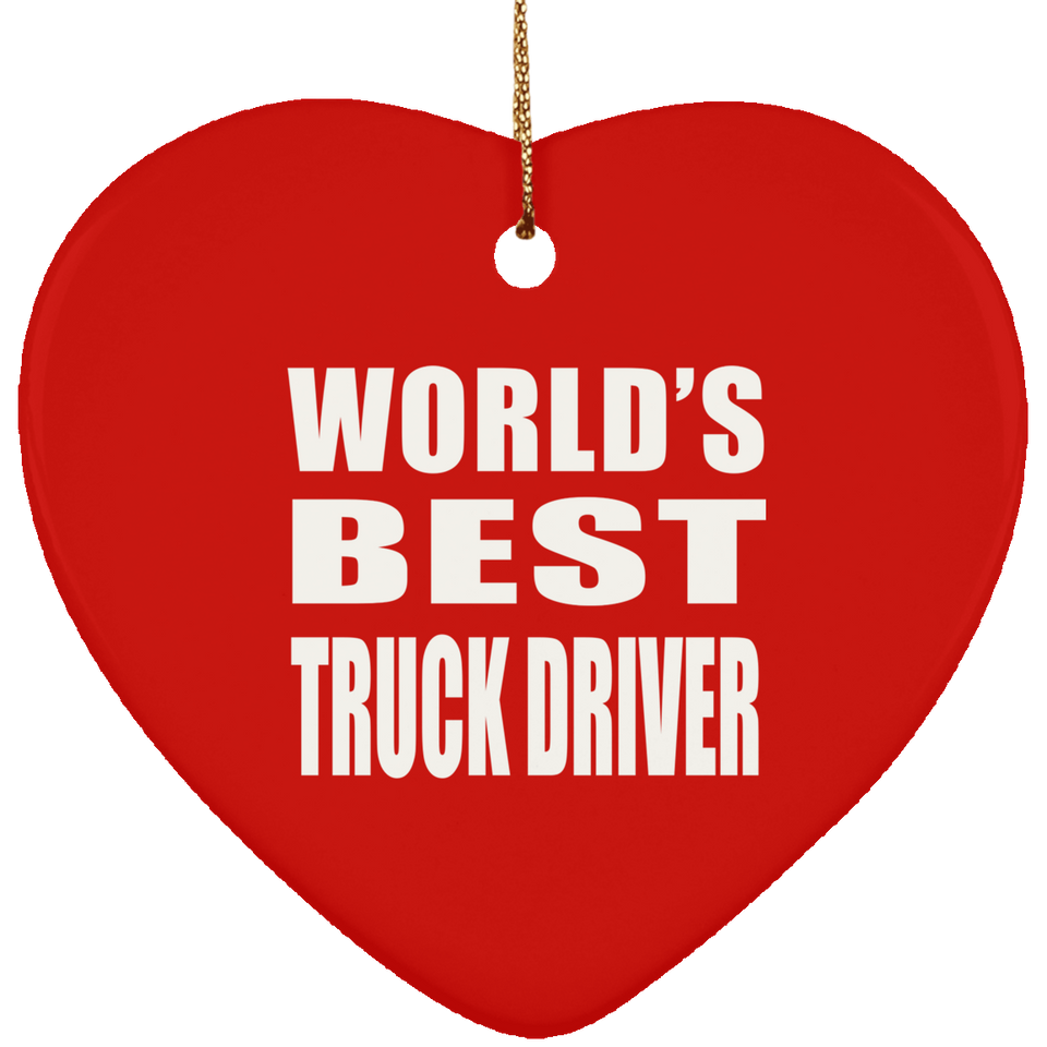 World's Best Truck Driver - Heart Ornament