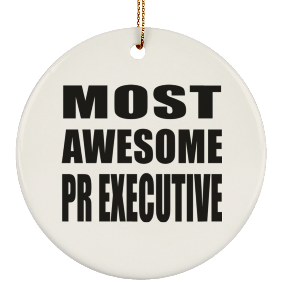 Most Awesome Pr Executive - Circle Ornament