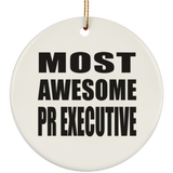 Most Awesome Pr Executive - Circle Ornament