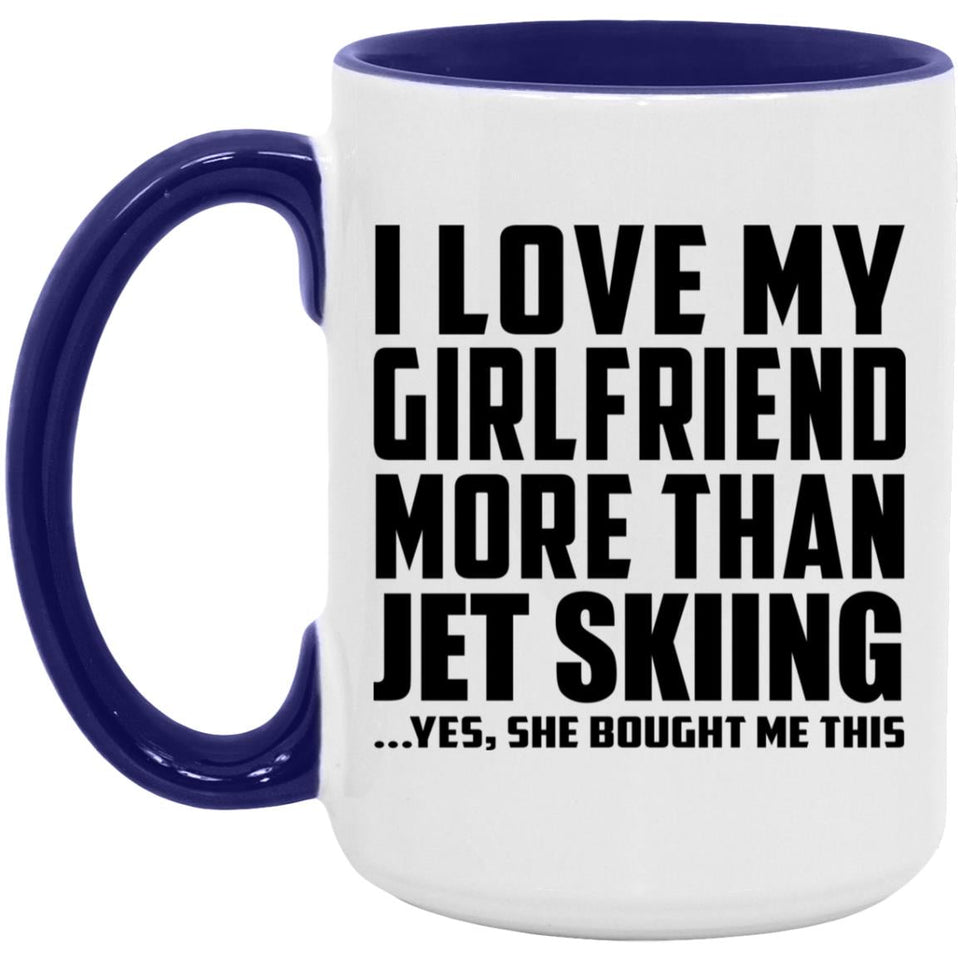 I Love My Girlfriend More Than Jet Skiing - 15oz Accent Mug Purple
