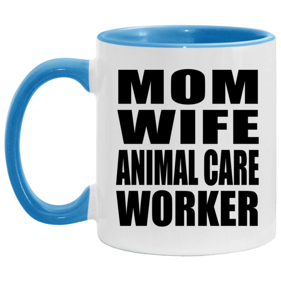 Mom Wife Animal Care Worker - 11oz Accent Mug Blue