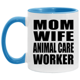 Mom Wife Animal Care Worker - 11oz Accent Mug Blue