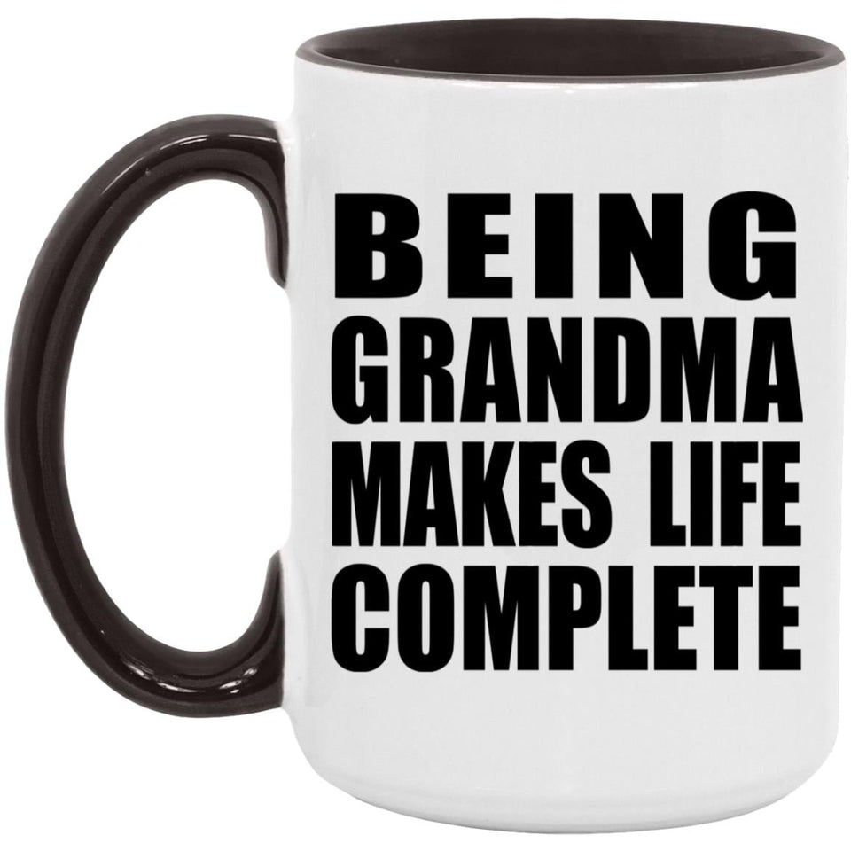 Being Grandma Makes Life Complete - 15oz Accent Mug Black