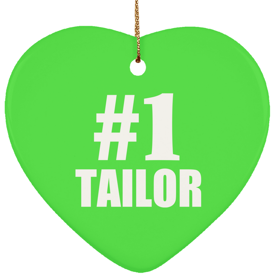 Number One #1 Tailor - Heart Ornament