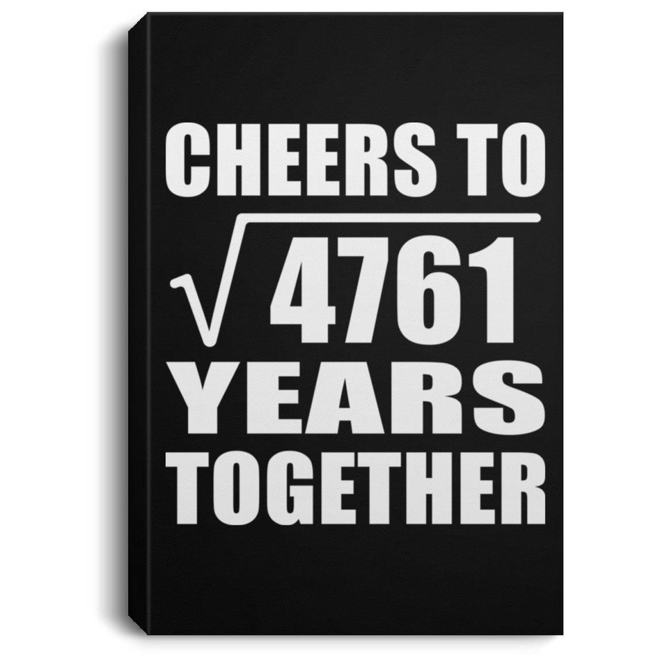 69th Anniversary Cheers To Square Root of 4761 Years Together - Canvas Portrait
