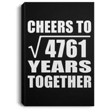69th Anniversary Cheers To Square Root of 4761 Years Together - Canvas Portrait