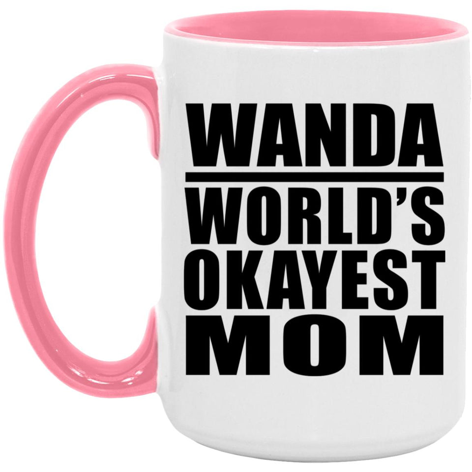 Wanda World's Okayest Mom - 15oz Accent Mug Pink