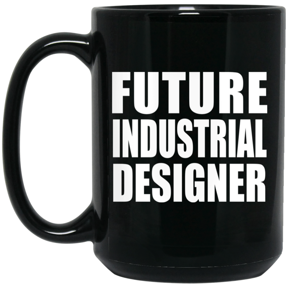 Future Industrial Designer - 15oz Coffee Mug Black