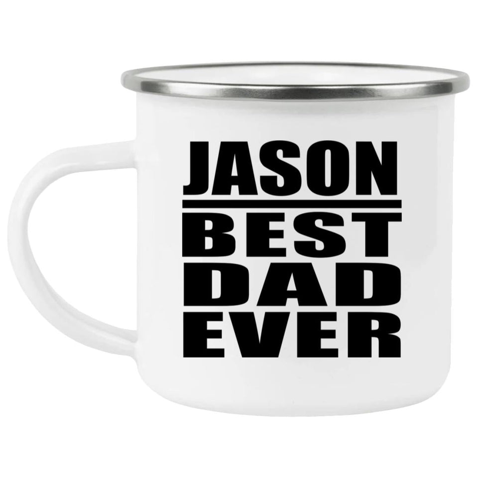 Jason Best Dad Ever - 12oz Camping Mug
