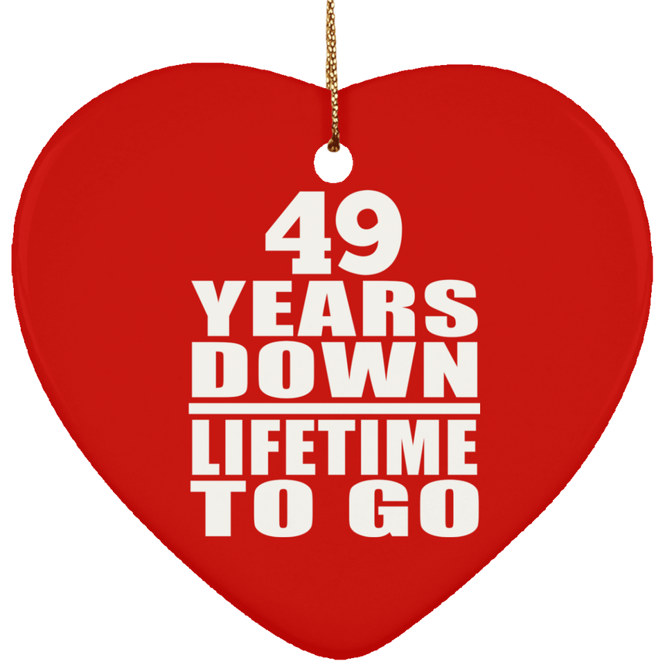 49th Anniversary 49 Years Down Lifetime To Go - Heart Ornament
