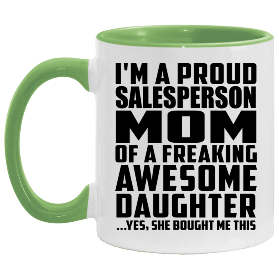 Proud Salesperson Mom Of Awesome Daughter - 11oz Accent Mug Green