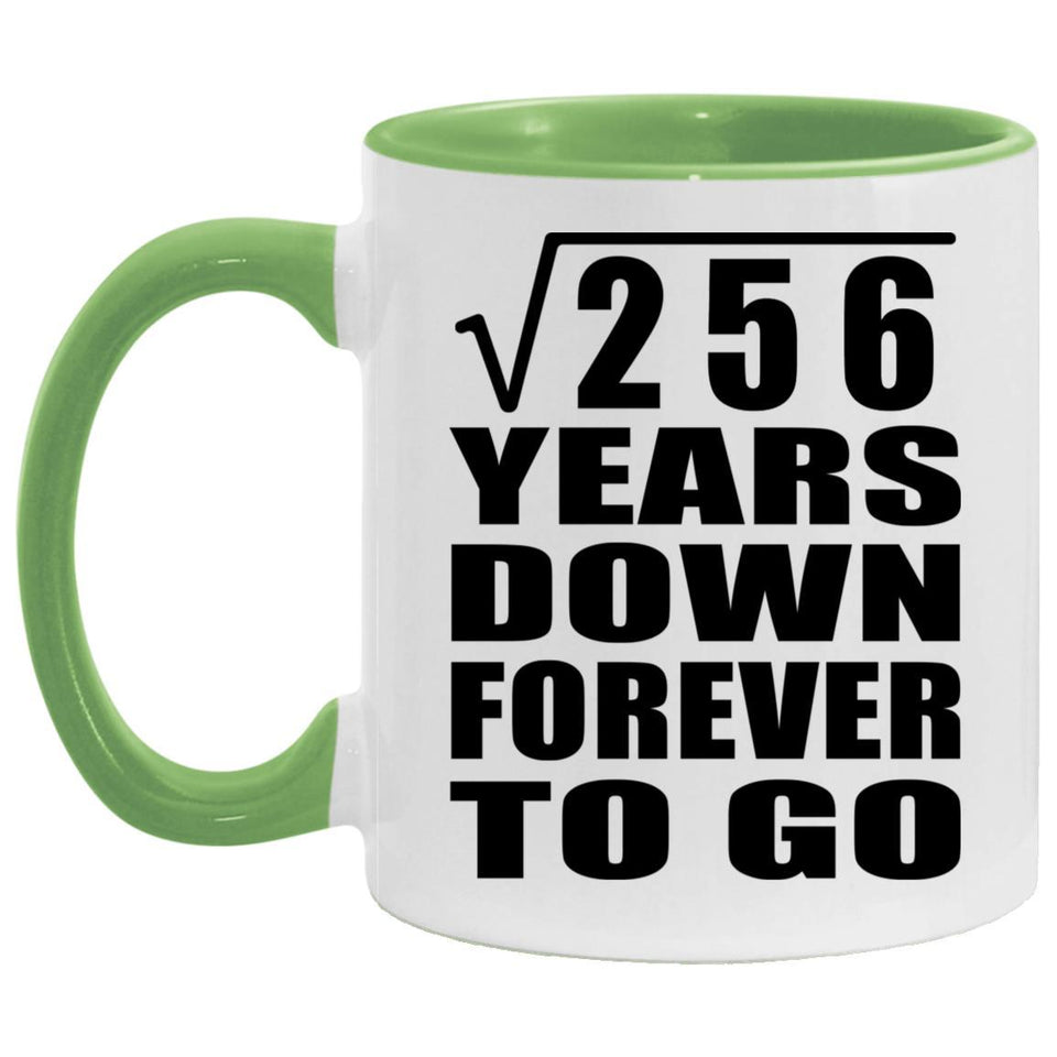 16th Anniversary Square Root of 256 Years Down Forever To Go - 11oz Accent Mug Green