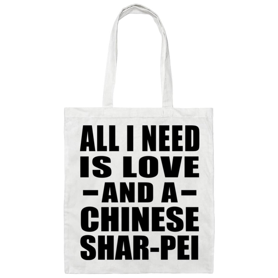 All I Need Is Love And A Chinese Shar-Pei - Tote Bag White
