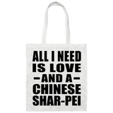All I Need Is Love And A Chinese Shar-Pei - Tote Bag White