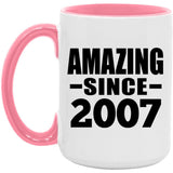 17th Birthday Amazing Since 2007 - 15oz Accent Mug Pink