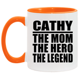 Cathy The Mom The Hero The Legend - 11oz Accent Mug Orange