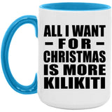 All I Want For Christmas Is More Kilikiti - 15oz Accent Mug Blue