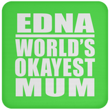Edna World's Okayest Mum - Drink Coaster
