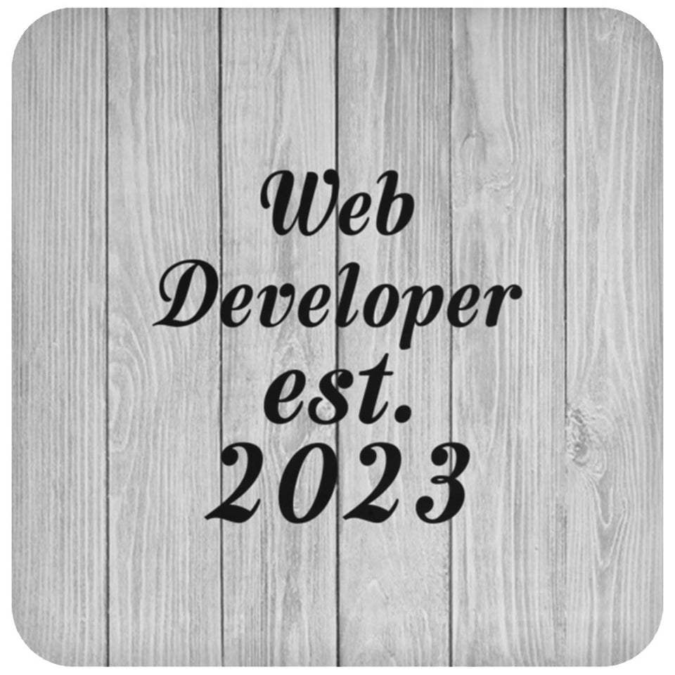 Web Developer Established Est. 2023 - Drink Coaster F