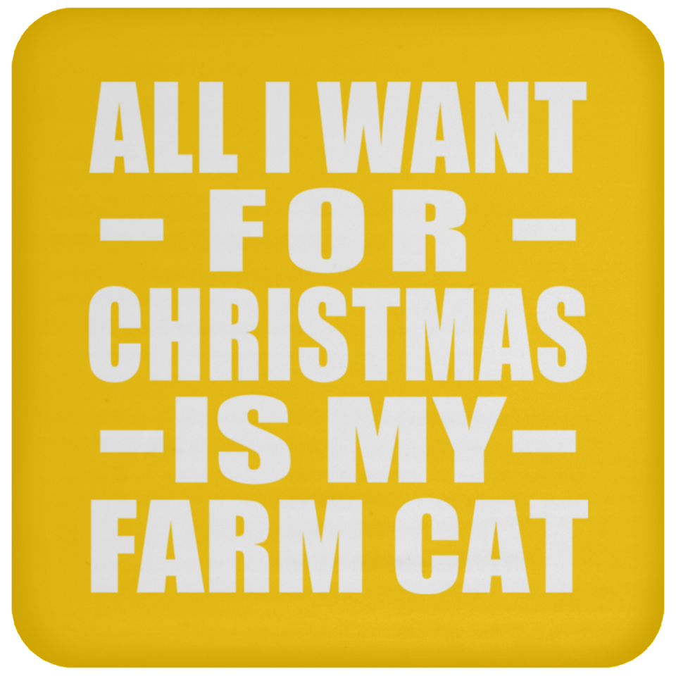 All I Want For Christmas Is My Farm Cat - Coaster