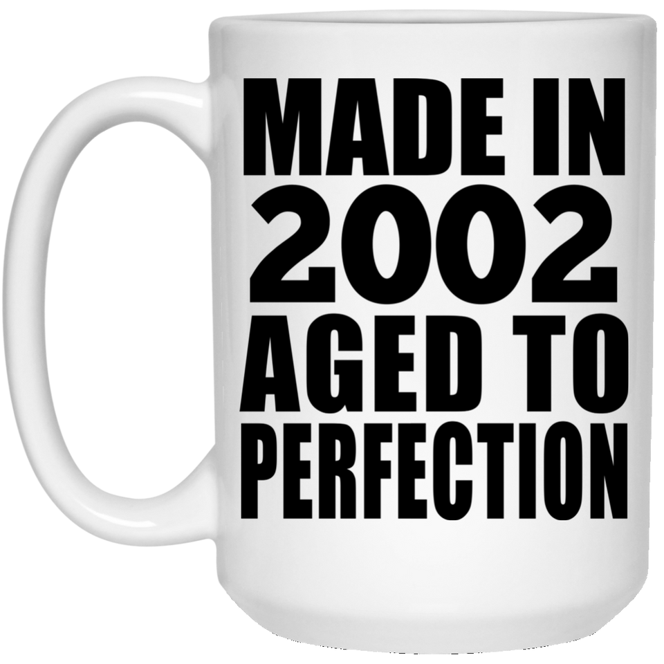 22nd Birthday Made In 2002 Aged to Perfection - 15 Oz Coffee Mug