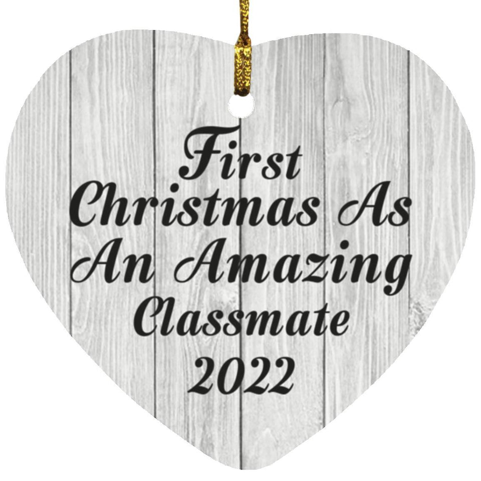 First Christmas As An Amazing Classmate 2022 - Heart Ornament F