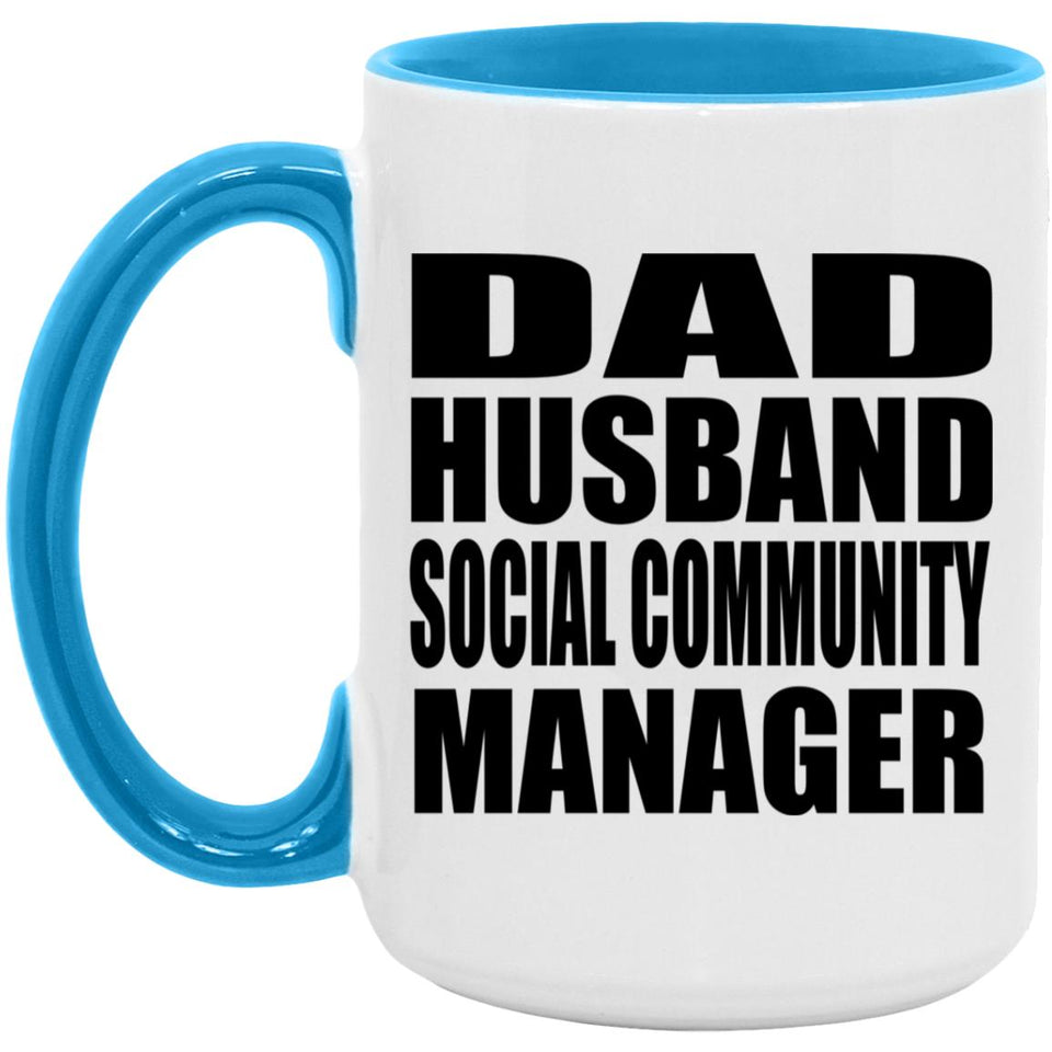 Dad Husband Social Community Manager - 15oz Accent Mug Blue