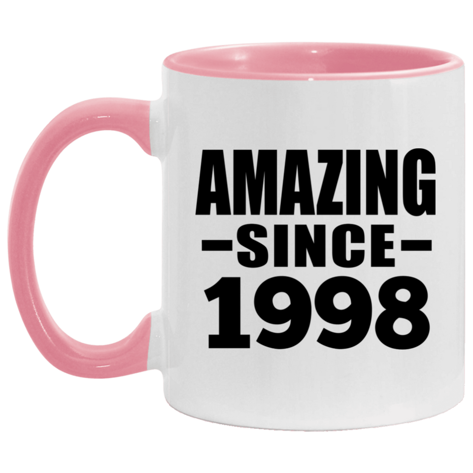 26th Birthday Amazing Since 1998 - 11oz Accent Mug Pink