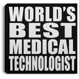 World's Best Medical Technologist - Canvas Square