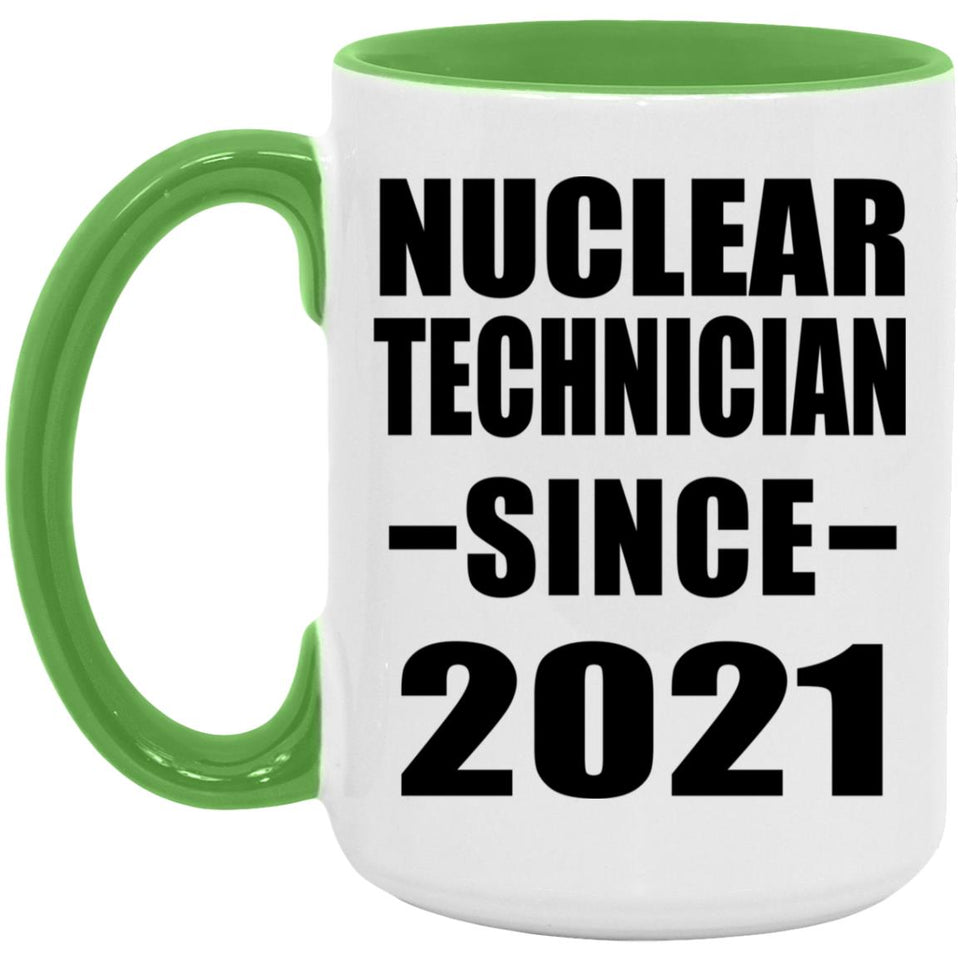 Nuclear Technician Since 2021 - 15oz Accent Mug Green