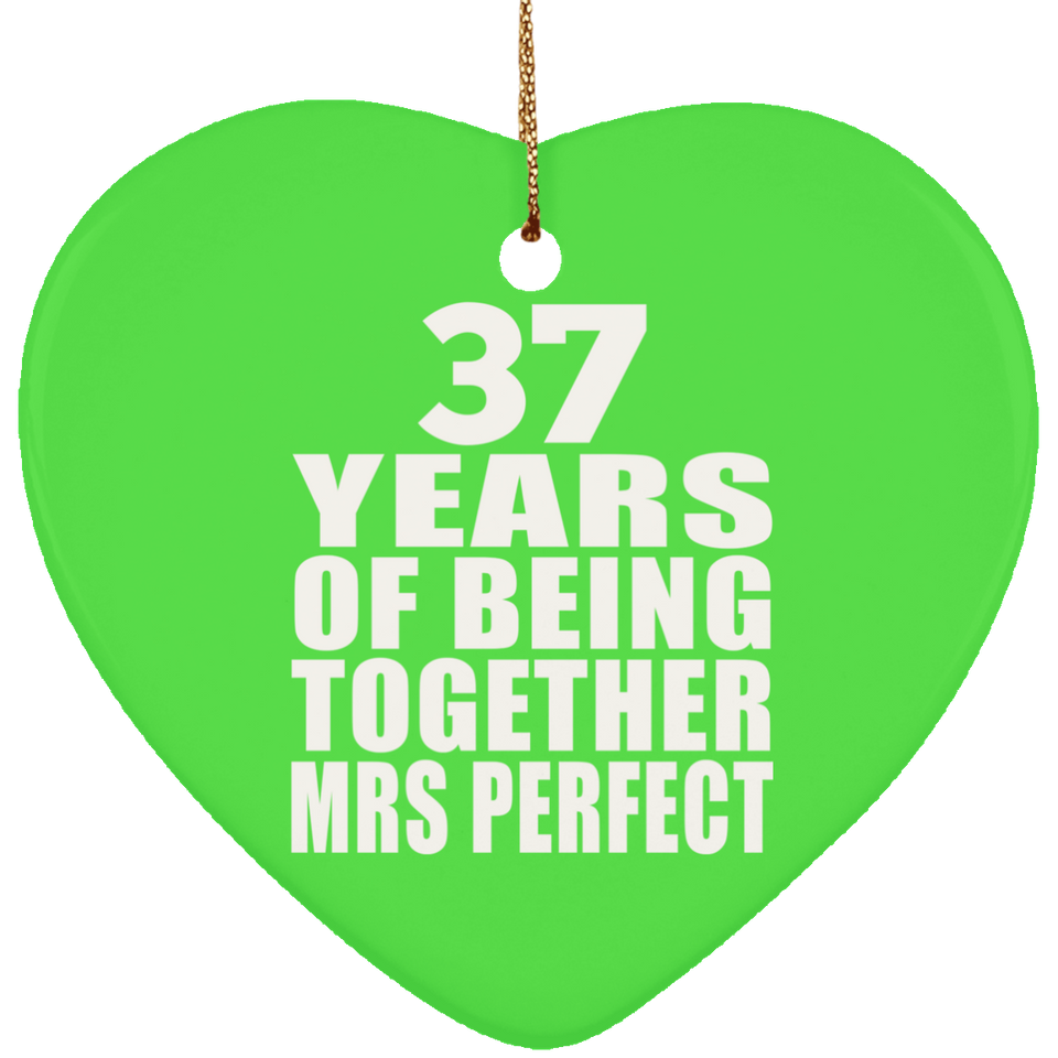 37th Anniversary 37 Years Of Being Mrs Perfect - Heart Ornament