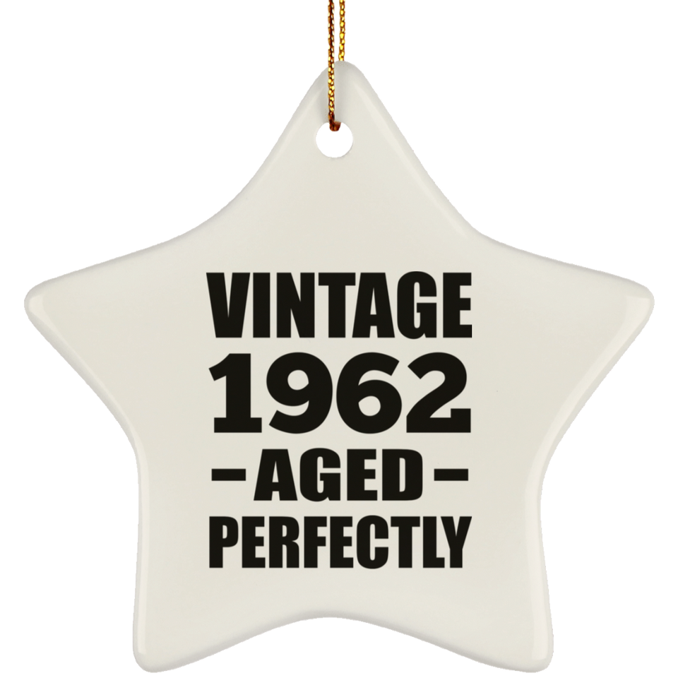 62nd Birthday Vintage 1962 Aged Perfectly - Star Ornament