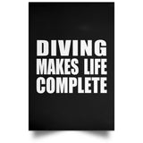 Diving Makes Life Complete - Poster Portrait