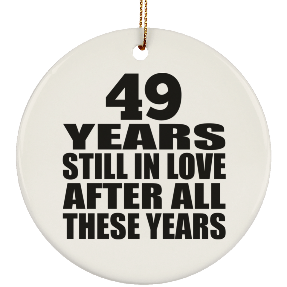 49th Anniversary 49 Years Still In Love After These Years - Circle Ornament