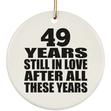 49th Anniversary 49 Years Still In Love After These Years - Circle Ornament