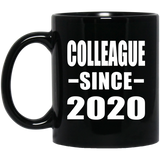 Colleague Since 2020 - 11oz Coffee Mug Black