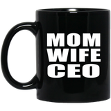 Mom Wife CEO - 11oz Coffee Mug Black