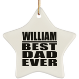 William Best Dad Ever - Star Ornament