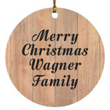Merry Christmas Wagner Family - Circle Ornament C