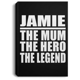 Jamie The Mum The Hero The Legend - Canvas Portrait